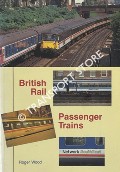 Book cover of British Rail Passenger Trains by WOOD, Roger
